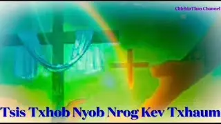 Suab Nkauj Zoo Txhawb Zog Heev-Tsis Txhob Nyob Nrog Kev Txhaum (music audio copyright: ChichiaThao)