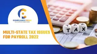 MULTI-STATE TAX ISSUES FOR PAYROLL 2022
