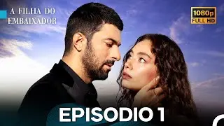 A Filha do Embaixador Episódio 1 (Dublagem em Português) - FULL HD