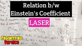 Relation between Einstein's Coefficient for LASER | Engineering Physics | Lec-27