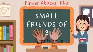 Small Friends of 3 | Finger Abacus Plus | Zippy Learning #fingerabacus 
