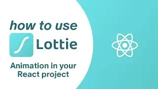 How To Use Lottie Animations in a React Apps | LottieFiles | React Project | CloudRevol