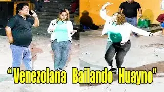 Venezolana Bailando Huayno con Comico Ambulante 2019
