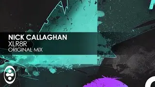 Nick Callaghan - XLR8R
