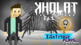 KHOLAT PS4 | EiGhTy4oUr Plays... KHOLAT Ep.1 (Where is this?)