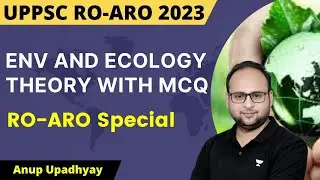 Environment and Ecology Theory With MCQ | RO/ARO Exam | Anup Upadhyay