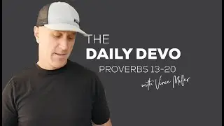 Who You Hanging With | Devotional | Proverbs 13:20