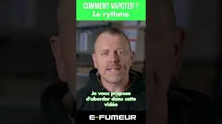 Comment g&eacute;rer le rythme de vapotage ? Tuto cigarette electronique - E-Fumeur