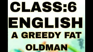 CL VI ENG CH 4 A GREEDY FAT OLD MAN 4