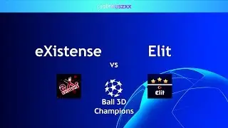 Ball 3D Champions - Group A - eX. vs Elit - Highlights (QHD)