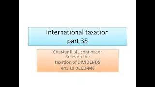 International taxation part 35, treatment of dividends in the Double taxation treaties