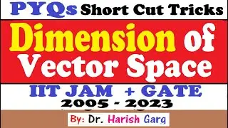 PYQs on Dimension of Vector Space | GATE 1996 to 2023 | IIT JAM 2005 to 2023 | Short Cut Tricks