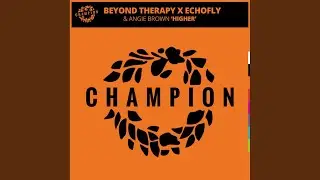 Higher (Beyond Therapy Extended Rave Mix)