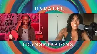 Unravel Transmissions #5 Luna Chi / The Alchemy of Decrease