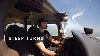 Steep Turns | Practicing for Private Pilot Check Ride | Cessna 172
