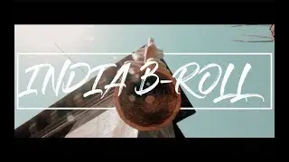 INDIA B-ROLL   ||TITUS||