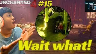 Wait what! | Henry killed 12 captains ? | Uncharted 4 Thief End  EP 15 Gameplay 