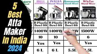 Top 5 Best Atta Maker In India 2024 | Best Stand Mixer 2024