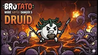 Brotato DLC Series EP.121  Druid | Danger 5  Mode The Abyss Solo | SCKagura