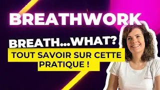 Qu'est-que le BREATHWORK ?