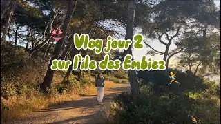 VLOG 2E JOUR SUR L’ILES DES EMBIEZ 👙🌴