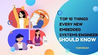 Top 10 Must-Knows for Every New Embedded Systems Engineer | Techprogeny
