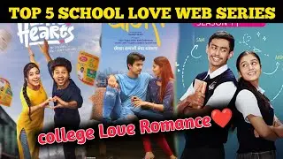2025  ki College And School Love Story Web Series Hindi 🔥|| India Top 7 Love Story Web Series || 😮