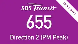 SBS Transit City Direct Bus Route 655 Direction 2 Hyperlapse