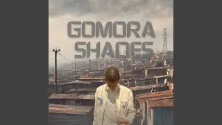 Gomora Shades
