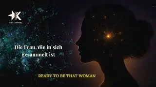 Die Frau, die in sich gesammelt ist | Song für innere Ruhe & Zentrierung | Kaya Deisberg