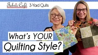 Find Your Quilting Style with Fabric Cafe!