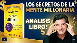 Analisis Libro: Los secretos de la Mente Millonaria - T. Harv Eker