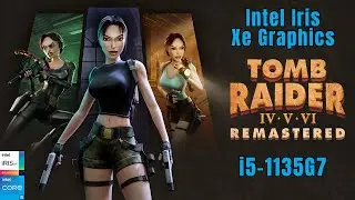 Tomb Raider 4/5/6 Remastered (2025) Test On Iris Xe Graphics | i5-1135G7 | 16 GB Ram | Samsung Book