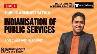 Indianisation of Public Services | Answer Writing | UPSC | PUBLIC ADMINISTRATION
