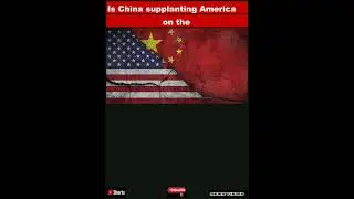 Is China supplanting America on the world stage?|#shorts