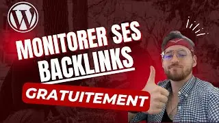 Monitorer ses Backlinks gratuitement, via WordPress
