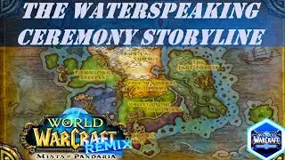 The Waterspeaking Ceremony Storyline | Campaign: The Jade Forest | Remix: Mists of Pandaria