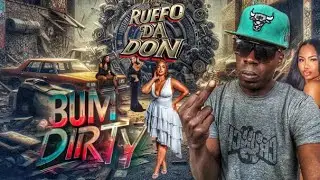 Bum Dirty (Official Drop) 