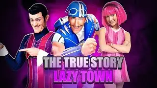 The True Story Behind Lazy Town 👁️💀 | heyzabd