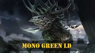 [Pauper] Mono Green LD - Deck tech + Gameplay