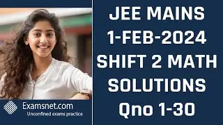 JEE Main 1 Feb 2024 Shift 2 Math paper clear solution explanations for questions 1 to 30