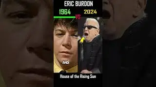 House of the Rising Sun &ndash; Eric Burdon&rsquo;s Journey: 1964 vs 2024