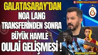Galatasaray'dan Noa Lang Transferi Sonrası Büyük Hamle! Oulai Gelişmesi!