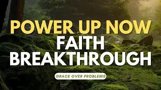 Unlock the Holy Spirit&rsquo;s Power: Faith Breakthrough! | Grace over Problems