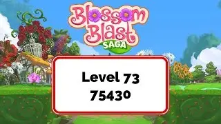 Blossom Blast Saga Level 73 75430 points No Boosters