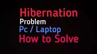 How to Fix Pc Laptop Hibernation Problems