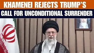 Iran's Khamenei Rejects Trump's Call For Unconditional Surrender | Israel - Iran War | News9