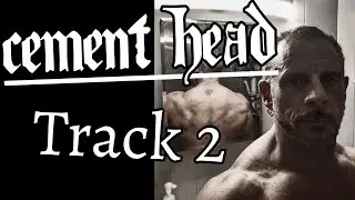 Cement Head - Track 2 
