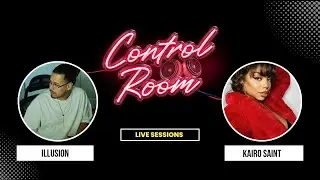 Control Room Sessions: w/ Kairo Saint