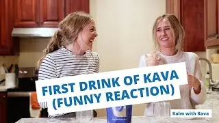 First Drink of KAVA! (Funny Reaction)